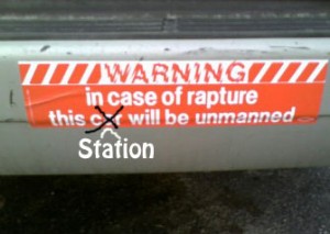 Bumper Sticker: in case of rapture this station will be unmanned