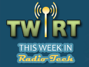 This Week in Radio Tech