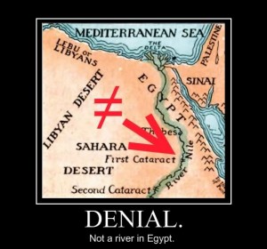 Denial is not a river in Egypt poster.