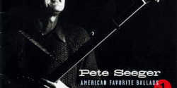 Pete Seeger, American Favorite Ballads