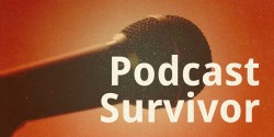 Podcast Survivor