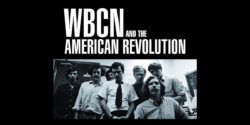 podcast 241 - wbcn and the american revolution